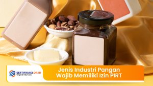 Jenis Industri Pangan Yang Wajib Memiliki Izin PIRT